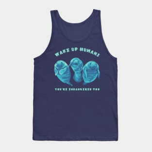 Wake Up Humans! You're Endangered Too Manatees Tank Top